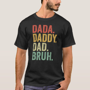 Mens Dada Daddy Dad Bruh Who Loves From Son Boys F T-Shirt