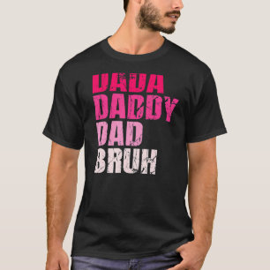 Mens Dada Daddy Dad Bruh Who Loves From Son Boys F T-Shirt