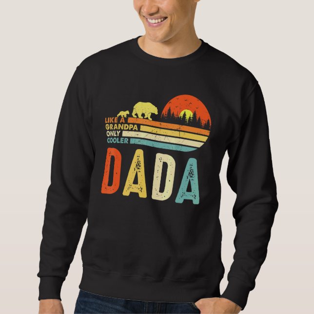 Mens Dada Like A Grandpa Only Cooler For Men Retro Sweatshirt (Front)