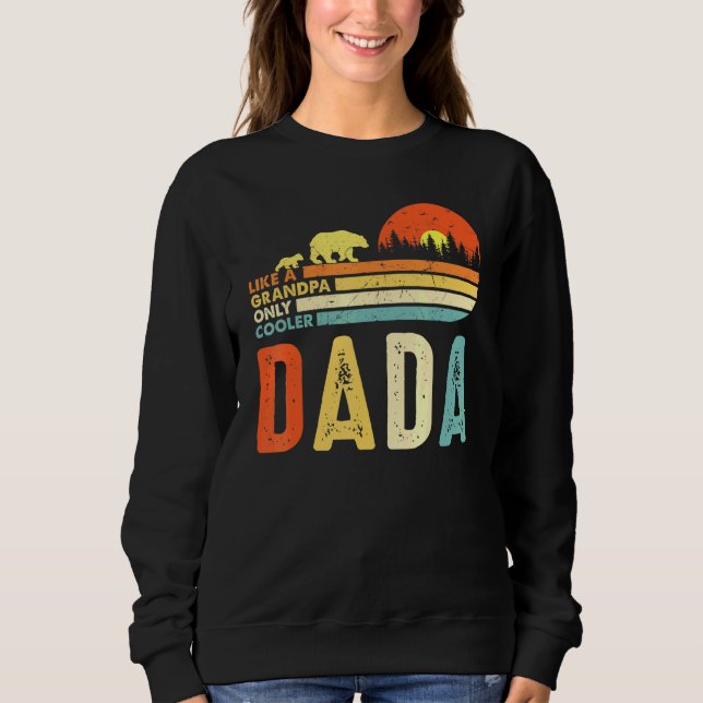Mens Dada Like A Grandpa Only Cooler For Men Retro Sweatshirt (Front)