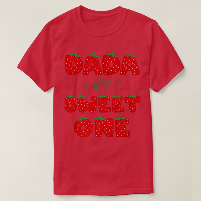 Mens Dada of The Sweet One Strawberry Birthday Ber T-Shirt (Design Front)