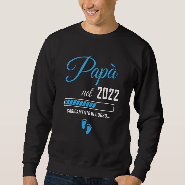 Mens Daddy 2022 Loading Newborn Pregnant Pregnancy Sweatshirt (Front)