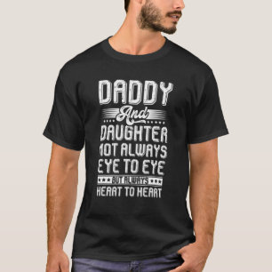 Mens Daddy And Daughter Not Always Eye To Eye Fath T-Shirt