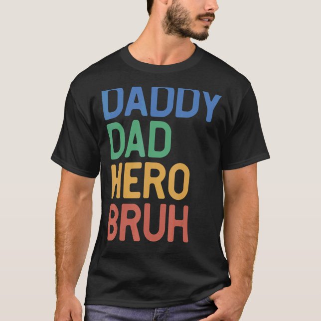 Mens  Daddy Dad Hero Bru T-Shirt (Front)