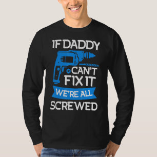 Mens Daddy Fixes The Daddy Handyman Dad 2 T-Shirt