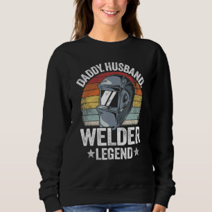 Mens Daddy Husband Welder Legend Metal Worker Vint Sweatshirt