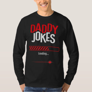 Mens Daddy Jokes Loading  Sarcastic Father's Day D T-Shirt