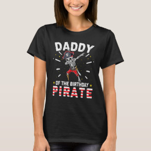 Mens Daddy Of The Birthday Pirate Matching Birthda T-Shirt