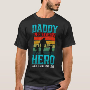 Mens Daddy Son's First Hero Daughter's First Love T-Shirt