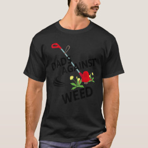 Mens Dads Against Weed   Gardening Lawn Mowing Fat T-Shirt
