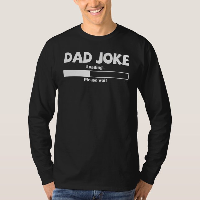 Mens  Dads Joke Loading Please Wait Fathers Day T-Shirt (Front)