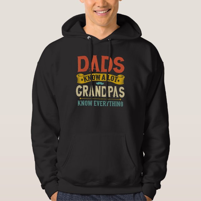 Mens Dads Know A Lot Grandpas Know Everything   Fa Hoodie (Front)