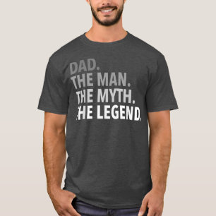 Mens DadThe Man The Myth The Legend TDad Father  T-Shirt