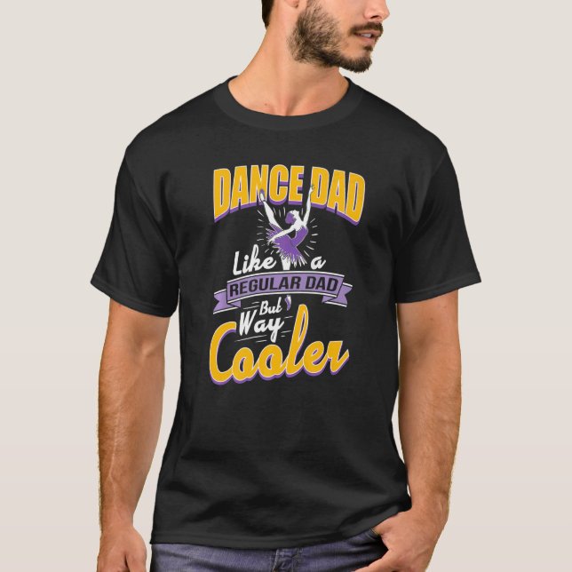 Mens Dance Dad  For Men Like A Regular Dad Only Co T-Shirt (Front)