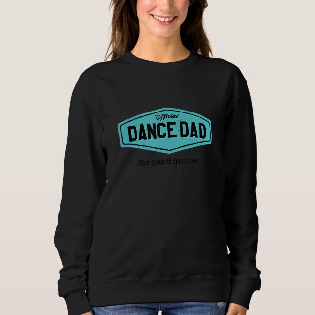 Mens Dance Dad Funny Dancer Father Dancing Joke Re Sweatshirt (Front)
