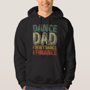 Mens Dance Dad I Don't Dance I Finance Shirt Danci