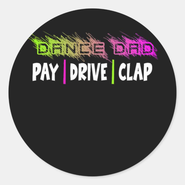 Mens Dance Dad Pay Drive Clap Dancing Dad  Classic Round Sticker (Front)