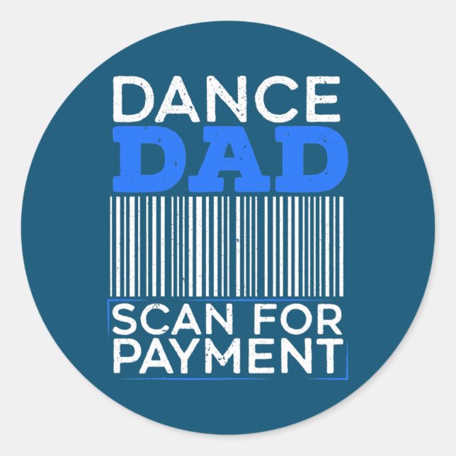 Mens Dance Dad Scan For Payment Design for a Classic Round Sticker (Front)