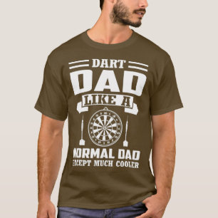 Mens Dart Dad like a normal dad except much Gift T-Shirt