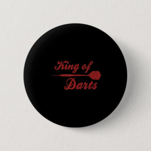 Mens Dart Player Cool Quote The King Of Darts 6 Cm Round Badge