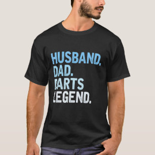 Mens Darts Dad  Husband Dad Darts Legend Father's  T-Shirt