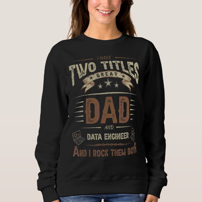 Mens Data Engineer Jokes  Engineering Quotes Two T Sweatshirt (Front)