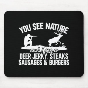 Mens Deer Hunter You See Nature Fun Deer Hunting Mouse Pad
