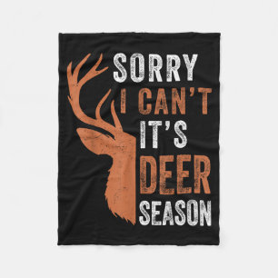 Mens deer hunting sorry i cant its season funny hu fleece blanket