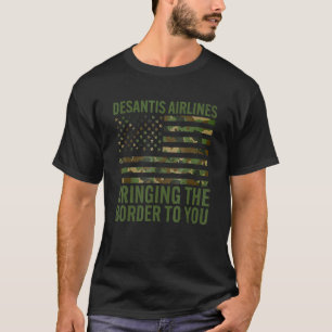 Mens Desantis Airlines Bringing the Border to You  T-Shirt