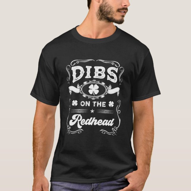 Mens Dibs On The Redhead Tee Funny St Patricks Day (Front)