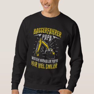 Mens Digger Driver Dad Construction Machine Digge Sweatshirt