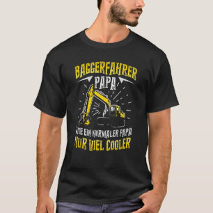 Mens Digger Driver Dad  Construction Machine Digge T-Shirt