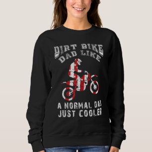 Mens dirt bike motocross for men for dad daddy fat sweatshirt
