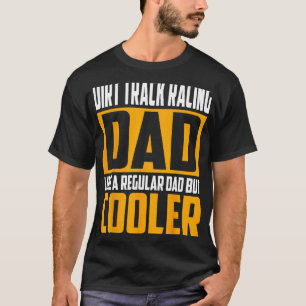 Mens Dirt Track Racing Dad  Like a Regular Dad but T-Shirt
