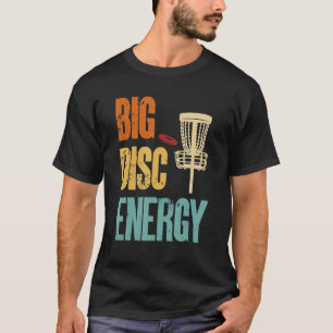 Mens Disc Golf Big Disc Energy 1 T-Shirt