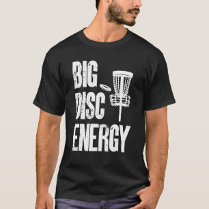 Mens  Disc Golf Big Disc Energy T-Shirt