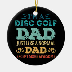 Mens Disc golf Dad like a normal Dad except more Ceramic Tree Decoration