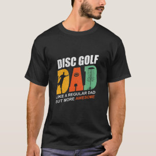 Mens Disc Golf Dad Vintage Saying Disc Golfing F T-Shirt