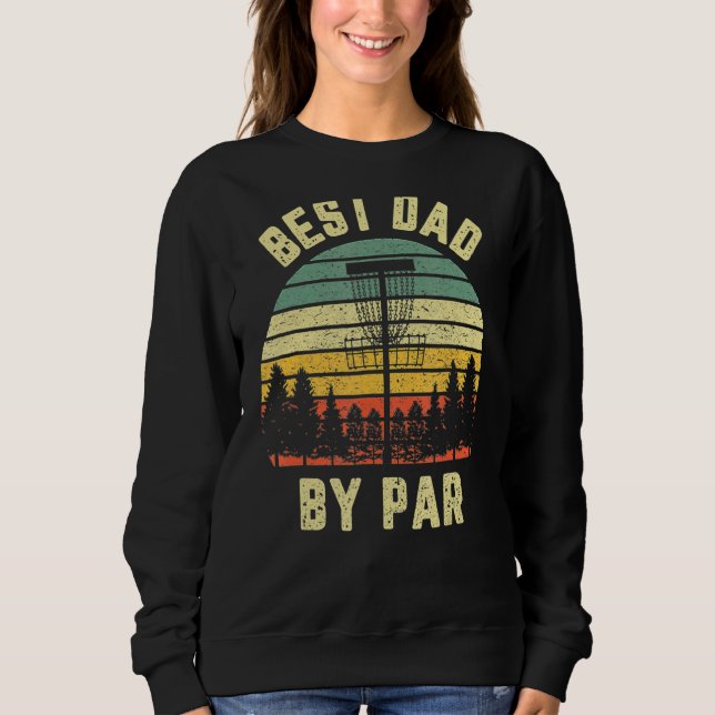 Mens Disc Golf  Fathers Best Dad By Par  Golf Sweatshirt (Front)
