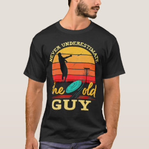 Mens Disc Golf Never Underestimate The Old Guy Ret T-Shirt
