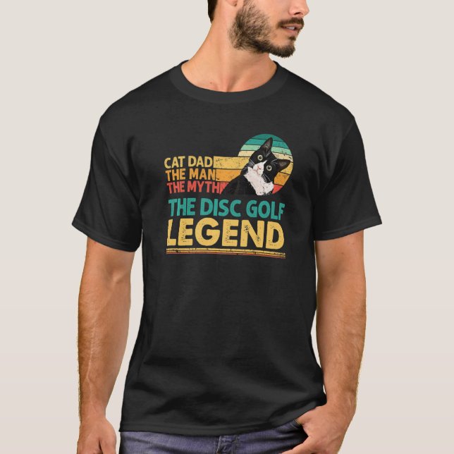 Mens Disc Golf Player Cat Dad Man Myth Legend For  T-Shirt (Front)
