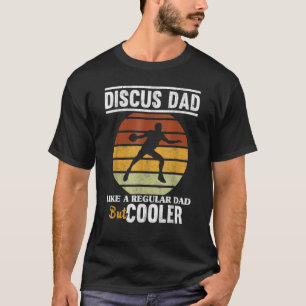 Mens Discus Dad Thrower Track And Field Father Thr T-Shirt