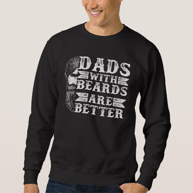Mens Distressed Dads With Beards Are Better Sweatshirt (Front)