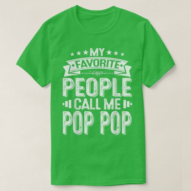 Mens Distressed My Favorite People Call Me Pop Pop T-Shirt (Design Front)