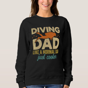Mens Diving Dad Scuba Diver Underwater Snorkeling  Sweatshirt
