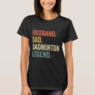 Mens Dminton Funny Husnd Dad Legend Vintage Father T-Shirt