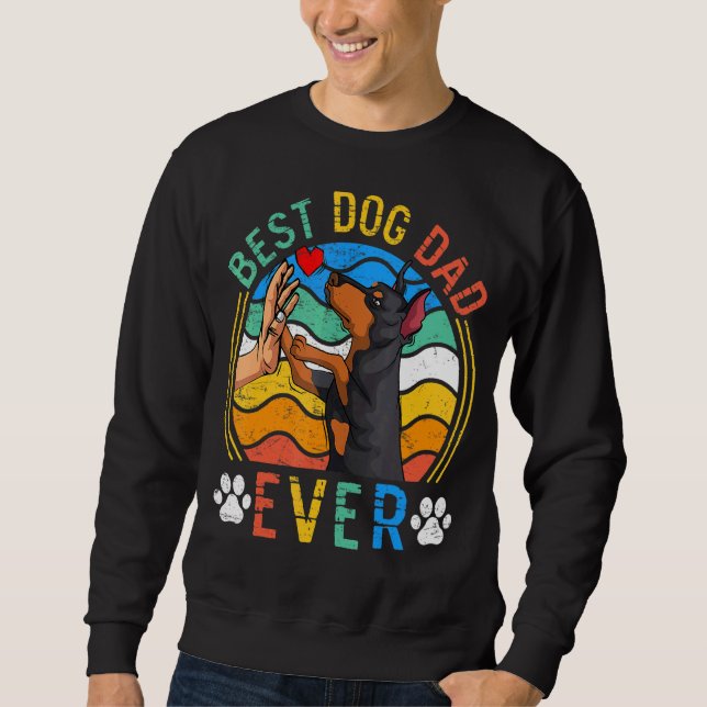 Mens Doberman Best Dog Dad Ever  Dog Sweatshirt (Front)