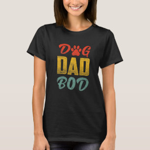Mens Dog Dad Bod  Father Papa Father's Day Dog  Do T-Shirt