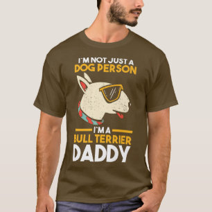 Mens Dog Owner Bull Terrier Daddy  T-Shirt
