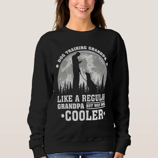 Mens Dog Training Grandpa Like A Regular Grandpa F Sweatshirt (Front)
